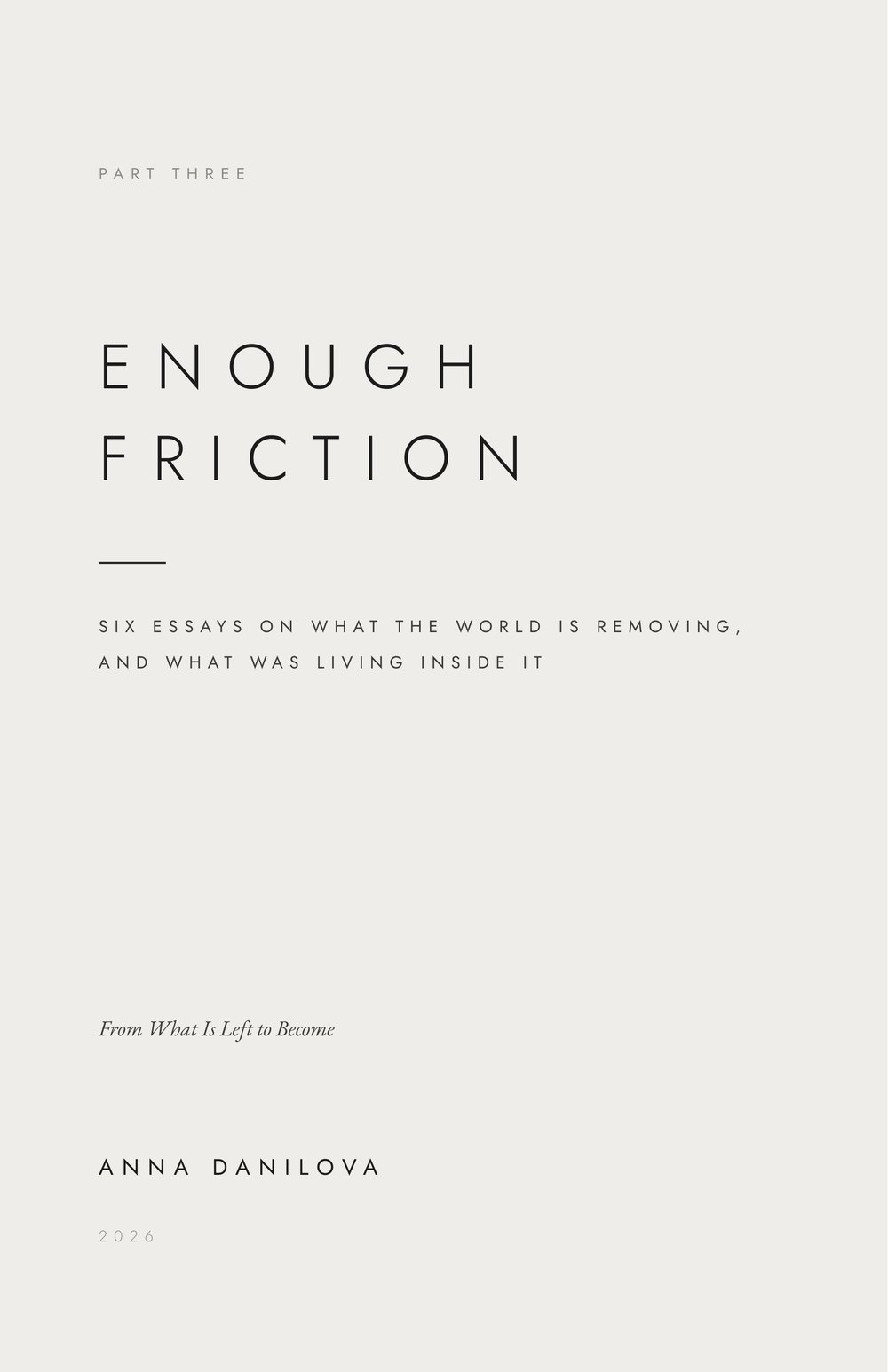Enough Friction, Part Three